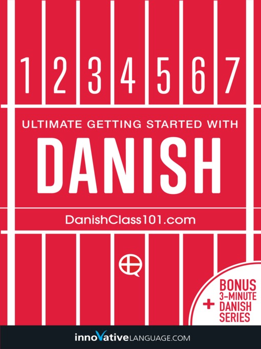 Title details for Ultimate Getting Started with Danish by Innovative Language Learning, LLC - Wait list